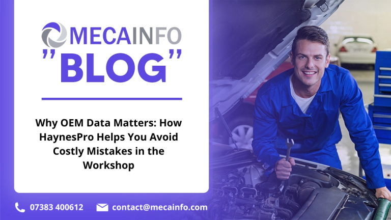 Why OEM Data Matters: How HaynesPro Helps You Avoid Costly Mistakes in the Workshop