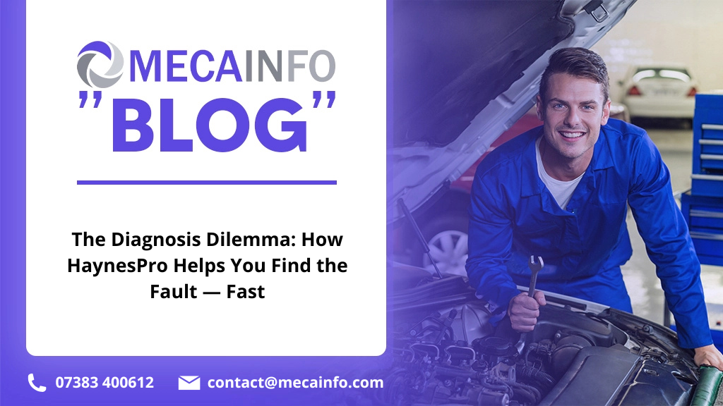 The Diagnosis Dilemma: How HaynesPro Helps You Find the Fault — Fast